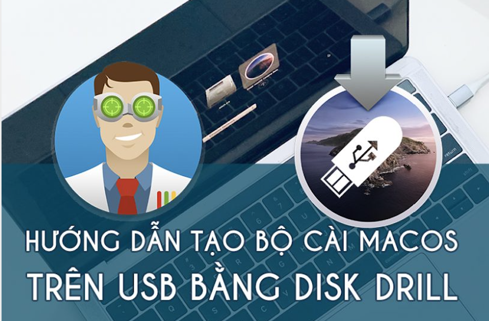 Hướng dẫn cách tạo bộ cài MACOS trên USB bằng Disk Drill