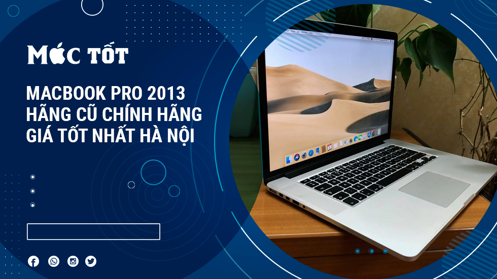 Macbook Pro 2013: Hãng cũ chính hãng giá tốt nhất Hà Nội