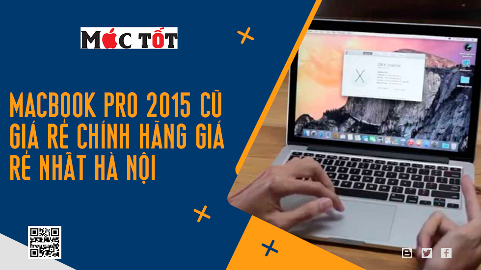 MacBook Pro 2015 Cũ Giá Rẻ Chính Hãng Giá Rẻ nhất Hà Nội